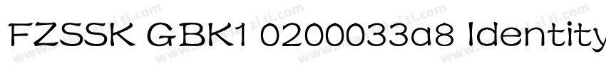 FZSSK GBK1 0200033a8 Identity H字体转换